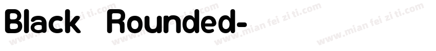 Black – Rounded字体转换